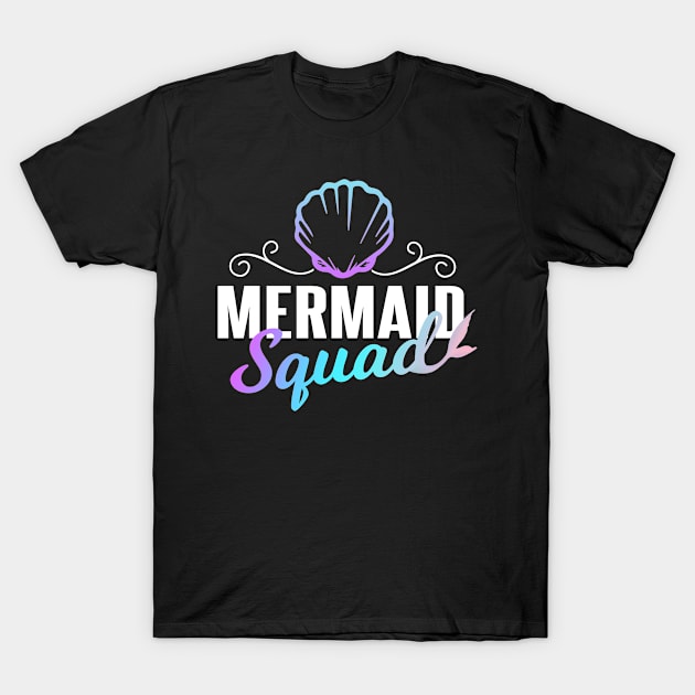 Mermaid squad Funny Graphic Girl Womens T-Shirt T-Shirt by Bungee150